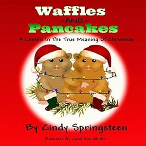 Seller image for Waffles and Pancakes : A Lesson in the True Meaning of Christmas for sale by GreatBookPricesUK