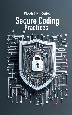 Seller image for Secure Coding Practices: Fortifying Applications Against Cyber Threats (Paperback or Softback) for sale by BargainBookStores