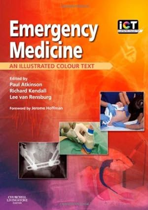 Image du vendeur pour Emergency Medicine: An Illustrated Colour Text mis en vente par WeBuyBooks