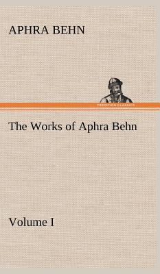 Immagine del venditore per The Works of Aphra Behn, Volume I (Hardback or Cased Book) venduto da BargainBookStores