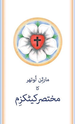 Bild des Verkufers fr The Small Catechism in Urdu (Paperback or Softback) zum Verkauf von BargainBookStores