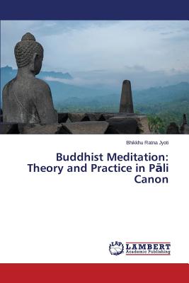 Bild des Verkufers fr Buddhist Meditation: Theory and Practice in P?li Canon (Paperback or Softback) zum Verkauf von BargainBookStores