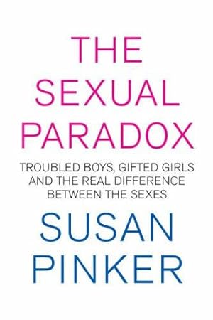 Immagine del venditore per The Sexual Paradox: Troubled Boys, Gifted Girls and the Real Difference Between the Sexes venduto da WeBuyBooks