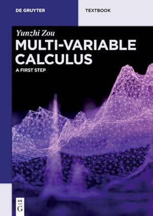 Image du vendeur pour Multi-variable Calculus : A First Step mis en vente par GreatBookPricesUK