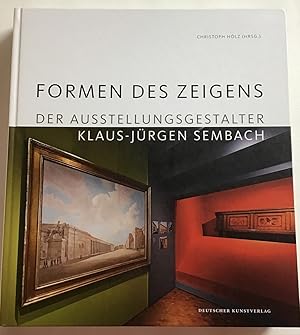 Bild des Verkufers fr Formen des Zeigens : Der Ausstellungsgestalter Klaus-Jrgen Sembach. zum Verkauf von Antiquariat Peda