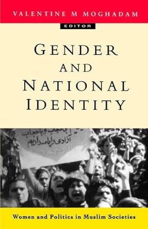 Bild des Verkufers fr Gender and National Identity: Women and Politics in Muslim Societies zum Verkauf von WeBuyBooks