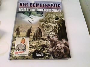 Imagen del vendedor de Der Bombenkrieg: Feuersturm ber Deutschland a la venta por ABC Versand e.K.