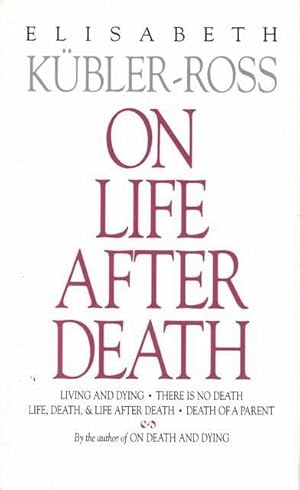 On Life After Death: Four Inspiration Essays