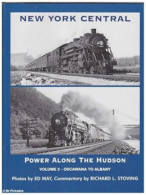 New York Central: Power along the Hudson Vol. 2 Oscawana to Albany