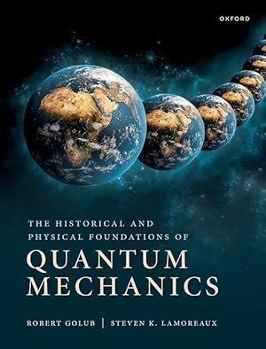 Seller image for The Historical and Physical Foundations of Quantum Mechanics for sale by moluna