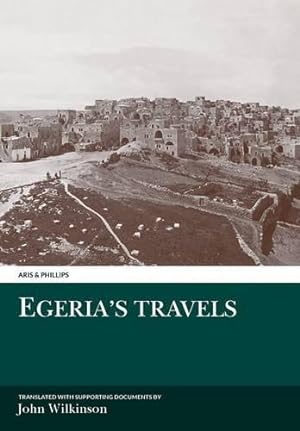 Immagine del venditore per Egeria's Travels (Aris & Phillips Classical Texts) venduto da WeBuyBooks
