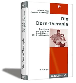 Imagen del vendedor de Die Dorn-Therapie: Grundlagen und praktische Durchfhrung. Mit Breu-Massage a la venta por Studibuch