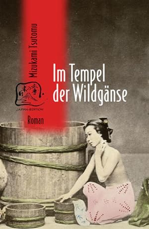 Image du vendeur pour Im Tempel der Wildgnse: Roman (Japan-Edition) mis en vente par Studibuch