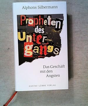 Immagine del venditore per Propheten des Untergangs: Das Geschft mit den ngsten (Lbbe Politik /Zeitgeschichte) venduto da Gabis Bcherlager