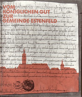 Bild des Verkufers fr Vom kniglichen Gut zur Gemeinde Estenfeld. 844 - 1969. 1125 Jahrfeier der Gemeinde Estenfeld. zum Verkauf von Antiquariat ExLibris Erlach Eberhard Ott