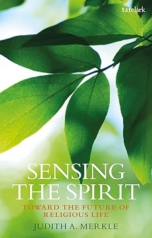 Seller image for Sensing the Spirit: Toward the Future of Religious Life for sale by moluna