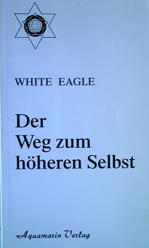 Seller image for Der Weg zum hheren Selbst for sale by Gabis Bcherlager