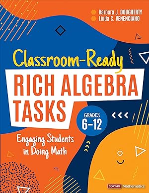 Seller image for Classroom-Ready Rich Algebra Tasks, Grades 6-12: Engaging Students in Doing Math for sale by moluna