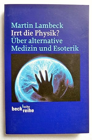 Bild des Verkufers fr Irrt die Physik?: ber alternative Medizin und Esoterik (Beck'sche Reihe) zum Verkauf von Gabis Bcherlager