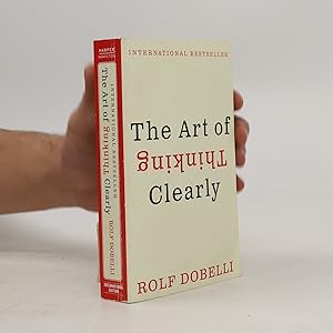 Seller image for The art of thinking clearly for sale by Bookbot