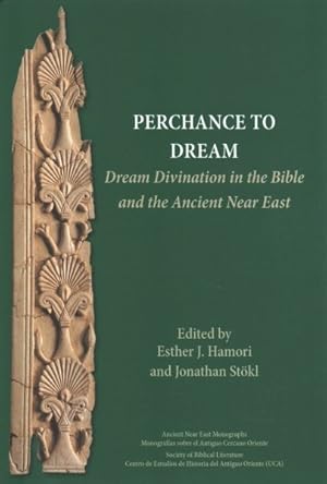 Image du vendeur pour Perchance to Dream : Dream Divination in the Bible and the Ancient Near East mis en vente par GreatBookPrices