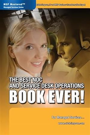 Bild des Verk�ufers f�r Best Noc and Service Desk Operations Book Ever! for Managed Services zum Verkauf von GreatBookPrices