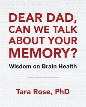 Seller image for Dear Dad, Can We Talk About Your Memory? : Wisdom on Brain Health for sale by GreatBookPrices