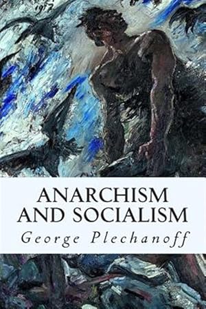 Immagine del venditore per Anarchism and Socialism venduto da GreatBookPrices