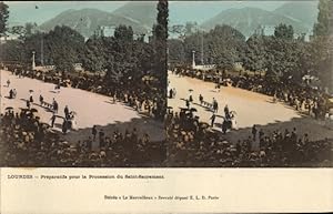 Stereo Ansichtskarte / Postkarte Lourdes Hautes Pyrénées, Vorbereitungen für die Prozession des A...