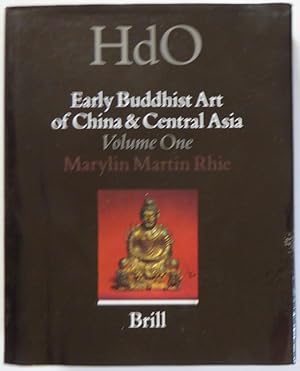 Image du vendeur pour Early Buddhist Art of China & Central Asia Volume One: Later Han, Three Kingdoms and Western Chin in China and Bactria to Shan-shan in Central Asia mis en vente par Jeff Irwin Books