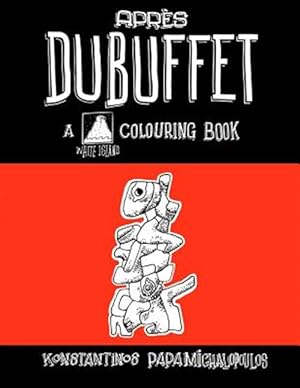 Seller image for Apres Dubuffet : A Colouring Book for sale by GreatBookPrices