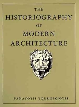 Image du vendeur pour Historiography of Modern Architecture mis en vente par GreatBookPricesUK