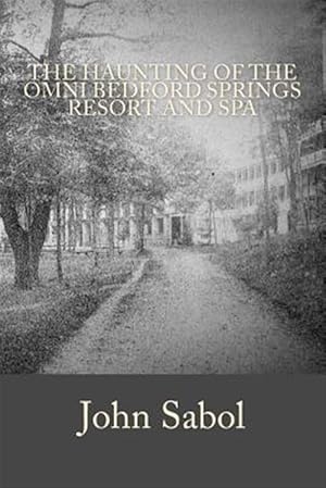 Immagine del venditore per Haunting of the Omni Bedford Springs Resort and Spa venduto da GreatBookPrices