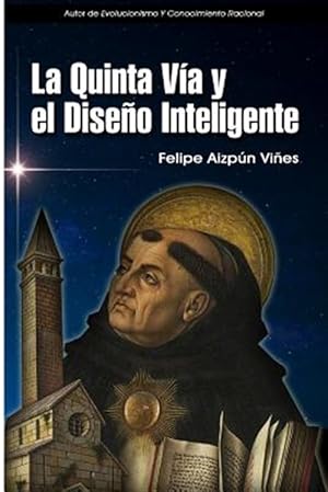 Immagine del venditore per La Quinta Via y El Diseno Inteligente -Language: spanish venduto da GreatBookPrices
