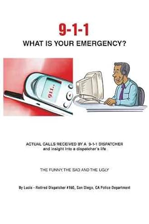 Immagine del venditore per 9-1-1 What Is Your Emergency? venduto da GreatBookPrices