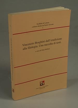 Bild des Verkufers fr Vincenzio Borghini dall'erudizione alla filologia, Una raccolta di testi. zum Verkauf von Antiquariat Dorner