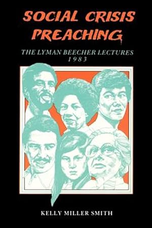 Image du vendeur pour Social Crisis Preaching : The Lyman Beecher Lectures, 1983 mis en vente par GreatBookPrices