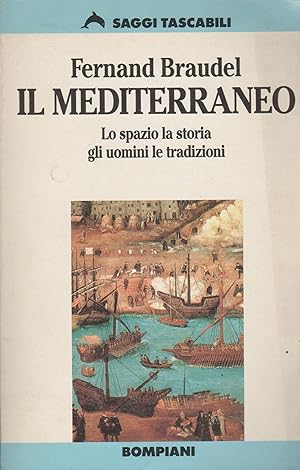 Bild des Verkufers fr Il Mediterraneo Lo spazio la storia gli uomini le tradizioni zum Verkauf von MULTI BOOK