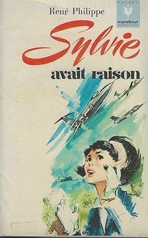 Imagen del vendedor de SYLVIE AVAIT RAISON- Les aventures de Sylvie-Marabout Mademoiselle n43 a la venta por Librairie l'Aspidistra