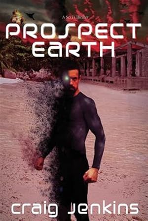 Bild des Verkufers fr Prospect>earth: A Sci Fi Thriller zum Verkauf von GreatBookPrices