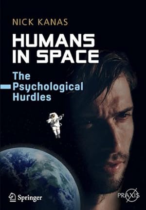 Image du vendeur pour Humans in Space : The Psychological Hurdles mis en vente par GreatBookPrices