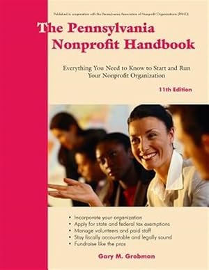 Bild des Verkufers fr The Pennsylvania Nonprofit Handbook: Everything You Need to Know to Start and Run Your Nonprofit Organization zum Verkauf von GreatBookPrices