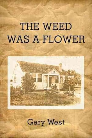 Seller image for Weed Was a Flower for sale by GreatBookPrices