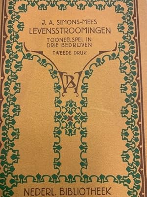 Levensstroomingen. Tooneelspel in drie bedrijven.