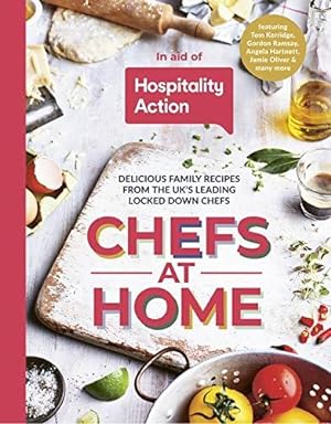 Bild des Verkufers fr Chefs at Home: 54 chefs share their lockdown recipes in aid of Hospitality Action zum Verkauf von WeBuyBooks