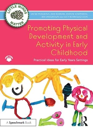 Imagen del vendedor de Promoting Physical Development and Wellbeing in Early Childhood a la venta por moluna