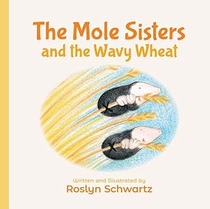 Seller image for Mole Sisters and the Wavy Wheat for sale by GreatBookPrices