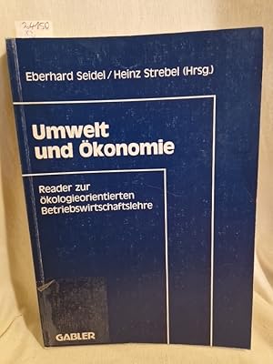 Immagine del venditore per Umwelt und konomie: Reader zur kologieorientierten Betriebswirtschaftslehre. venduto da Versandantiquariat Waffel-Schrder