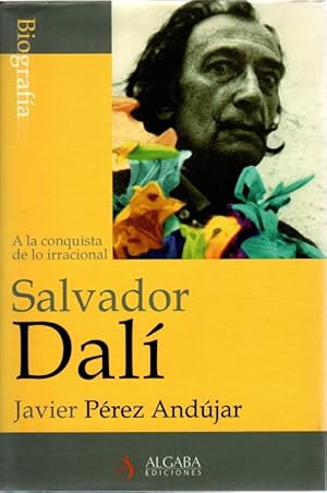 Imagen del vendedor de Salvador Dal. A la conquista de lo irracional . a la venta por Librera Astarloa