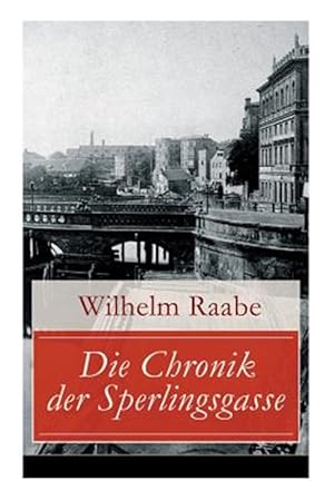 Seller image for Die Chronik Der Sperlingsgasse : Die Geschichte Der Menschen Der Berliner Sperlingsgasse -Language: german for sale by GreatBookPrices